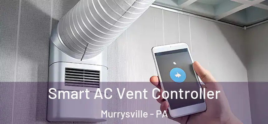 Smart AC Vent Controller Murrysville - PA